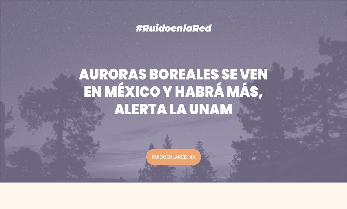 foto de las auroras boreales en méxico 2025