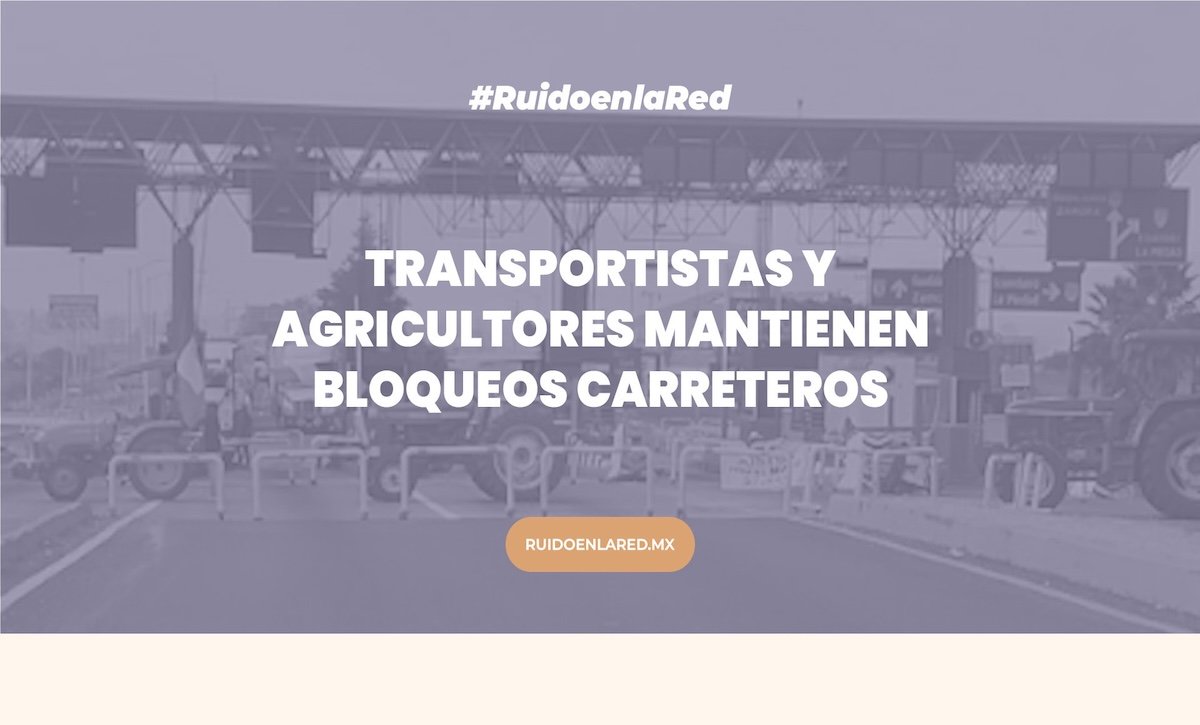 Imagen para nota de los bloqueos carreteros de hoy martes 25 de noviembre