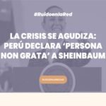 imagen del anuncio de sheinbaum declrada persona non grata
