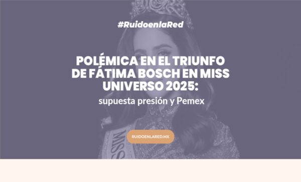Foto para nota de pemex y el caso de fátima bosch, miss universo 2025