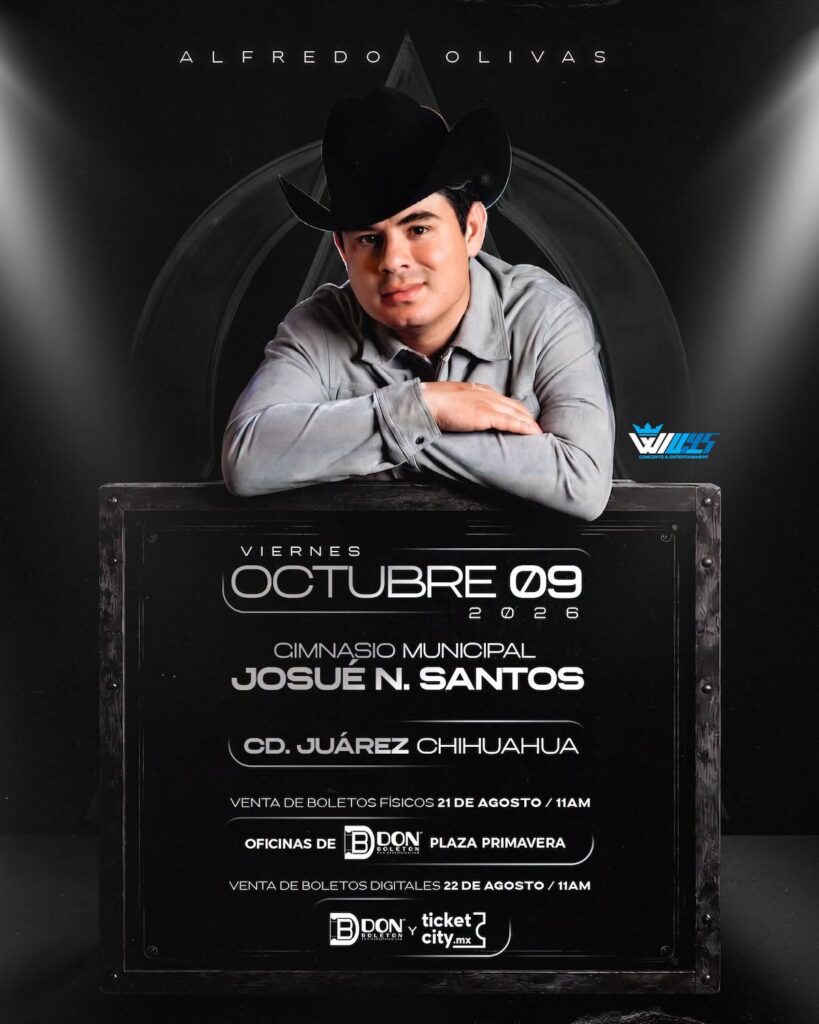 cartel de la venta de boletos para alfredo olivas en ciudad juárez 2026
